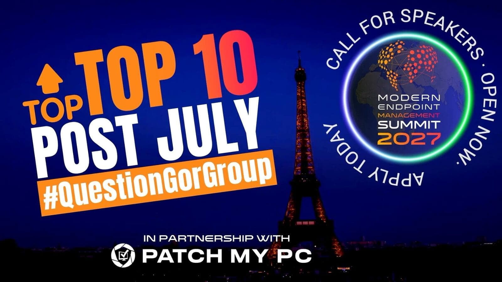 Modern Endpoint Management Top 10 Posts and #QuestionForGroup rankings for March 2025, showcasing the most recommended community contributions and discussions in Microsoft Intune, endpoint management, cybersecurity and modern workplace technologies, sponsored by Patch My PC and promoted during MEM Summit 2026 Paris.