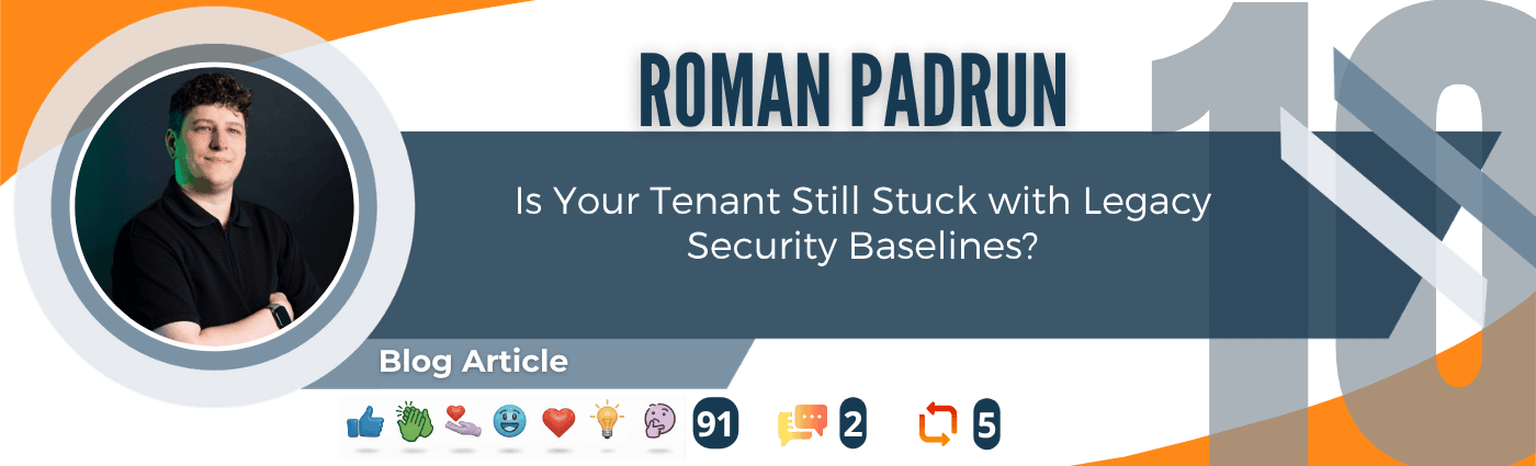 Roman Padrun – article about replacing legacy security baselines in Microsoft Intune environments.