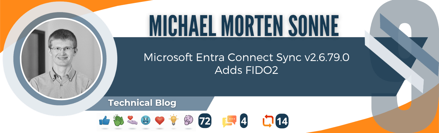 Michael Morten Sonne – Microsoft Entra Connect Sync v2.6.79.0 update adding FIDO2 authentication support.