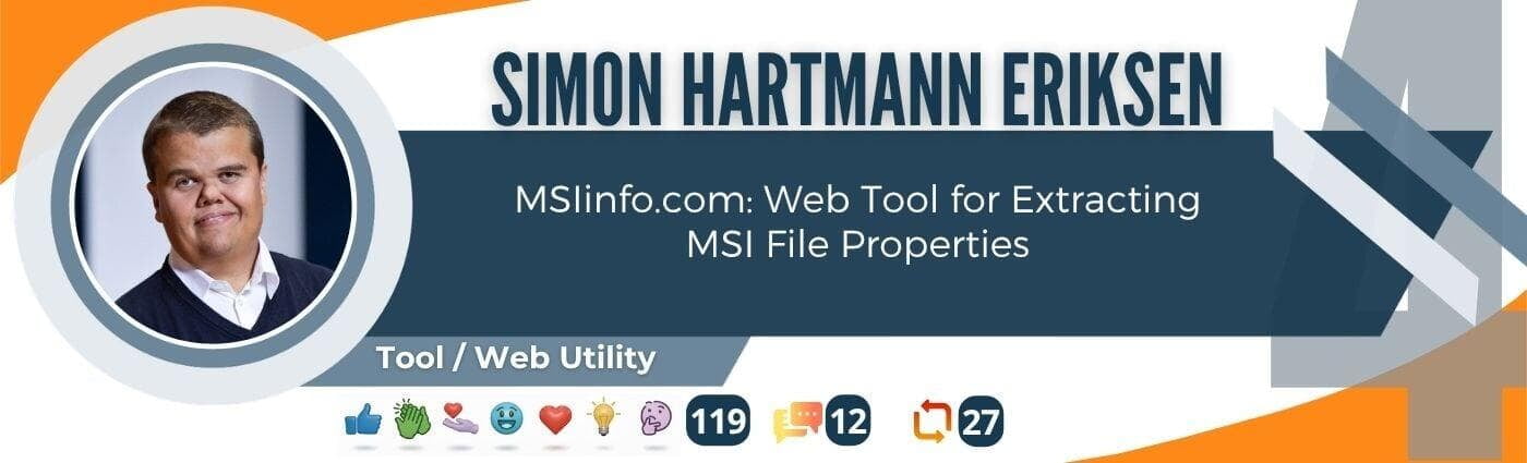 Simon Hartmann Eriksen – MSIinfo.com web tool for extracting and analyzing MSI file properties.