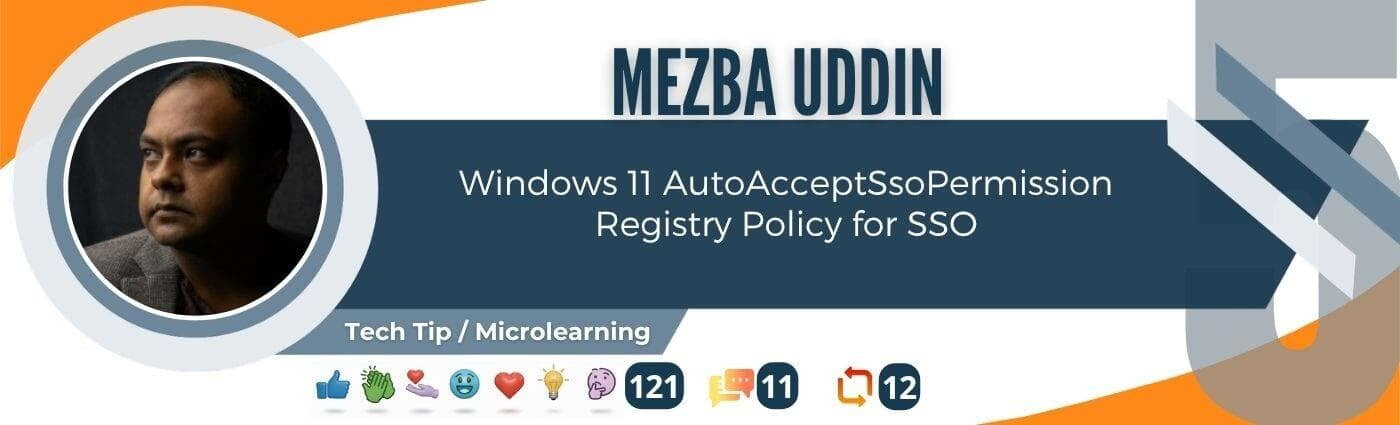 Mezba Uddin – Windows 11 AutoAcceptSsoPermission registry policy for Single Sign-On configuration.